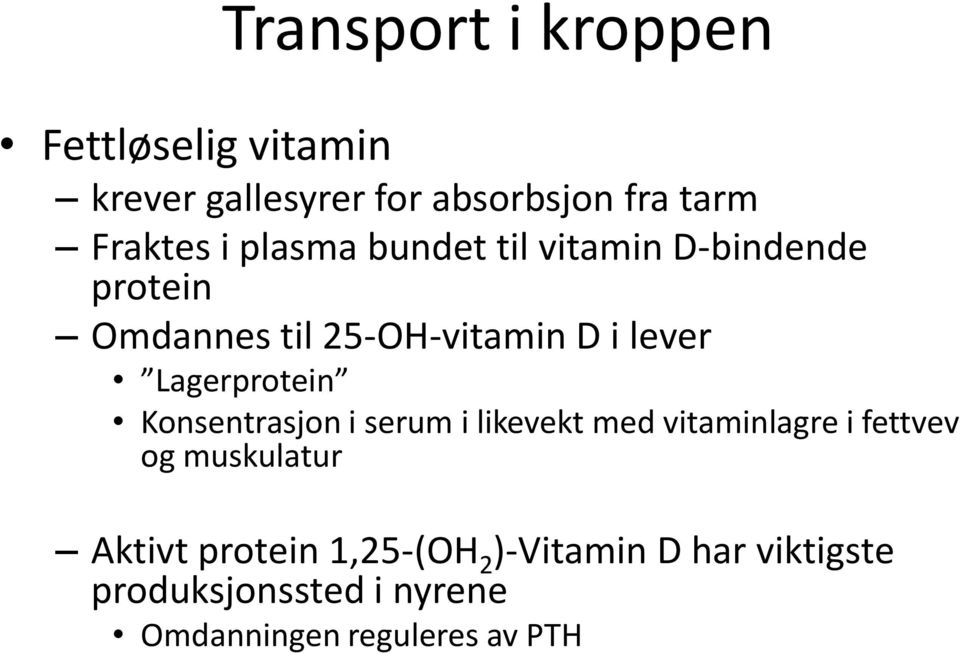 Lagerprotein Konsentrasjon i serum i likevekt med vitaminlagre i fettvev og muskulatur