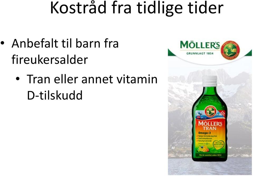 fra fireukersalder Tran