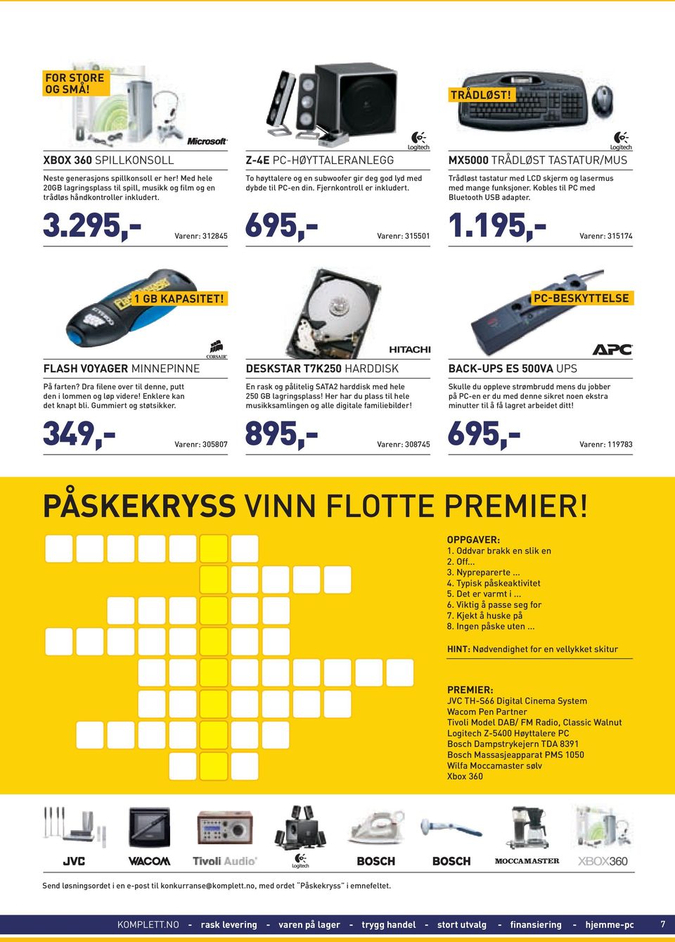 195,- Varenr: 315174 1 GB KAPASITET! PC-BESKYTTELSE FLASH VOYAGER MINNEPINNE På farten? Dra filene over til denne, putt den i lommen og løp videre! Enklere kan det knapt bli. Gummiert og støtsikker.