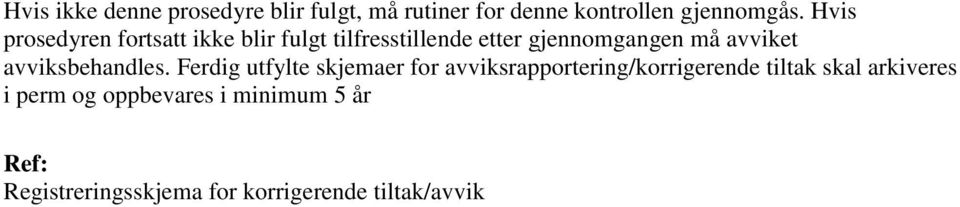 avviksbehandles.