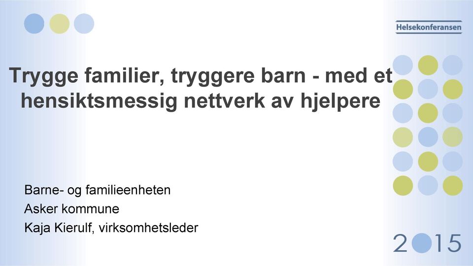 hjelpere Barne- og familieenheten