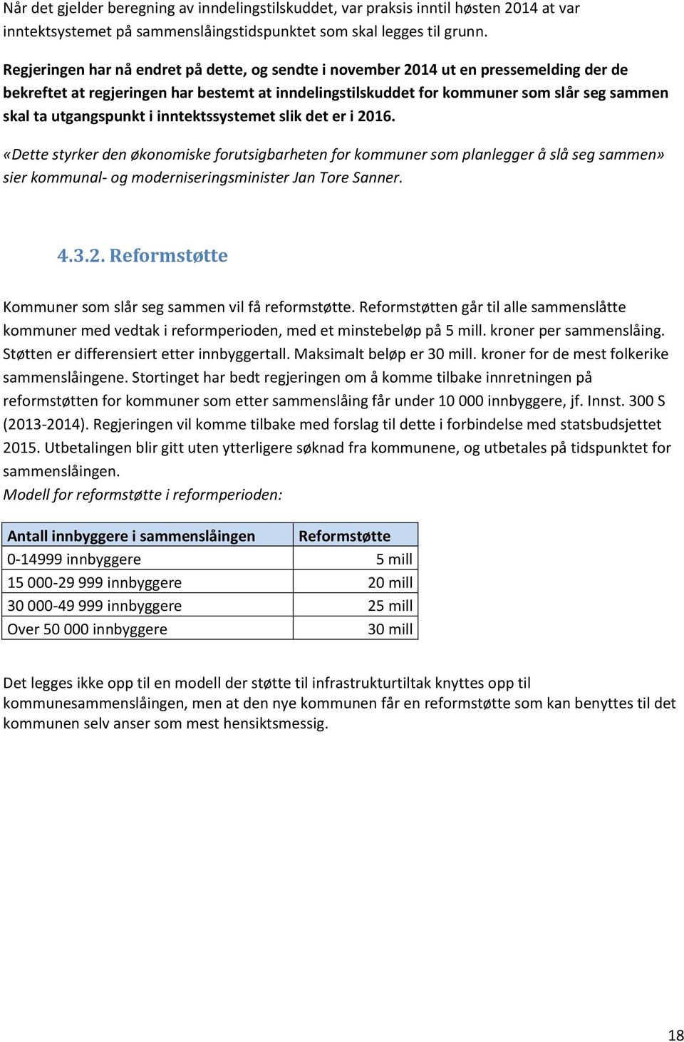 utgangspunkt i inntektssystemet slik det er i 2016.