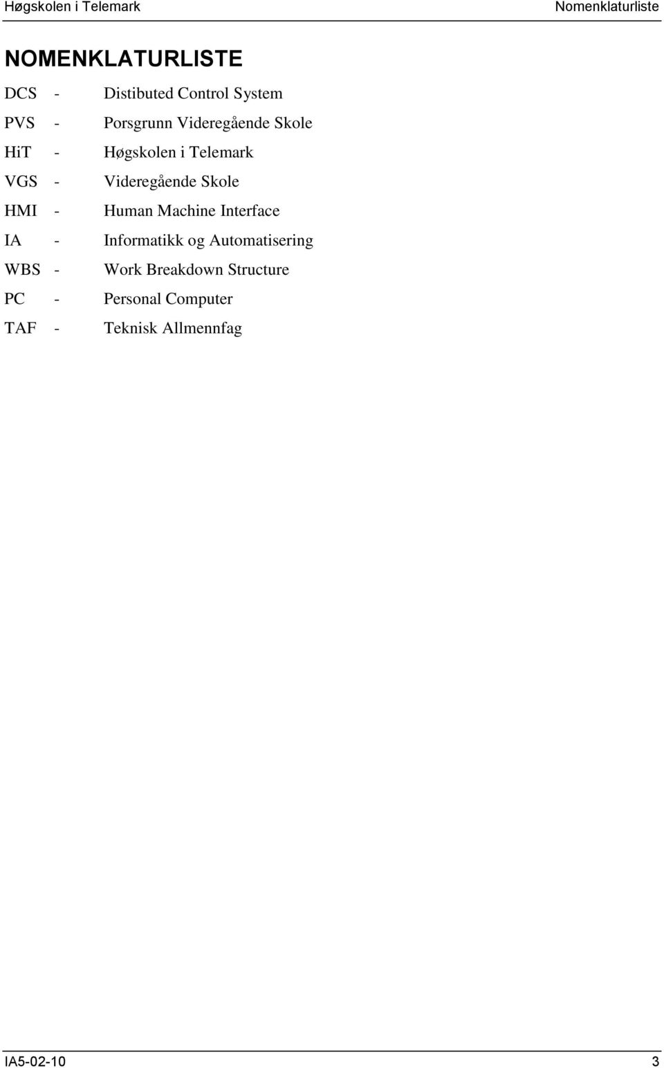 Skole HMI - Human Machine Interface IA - Informatikk og Automatisering WBS -