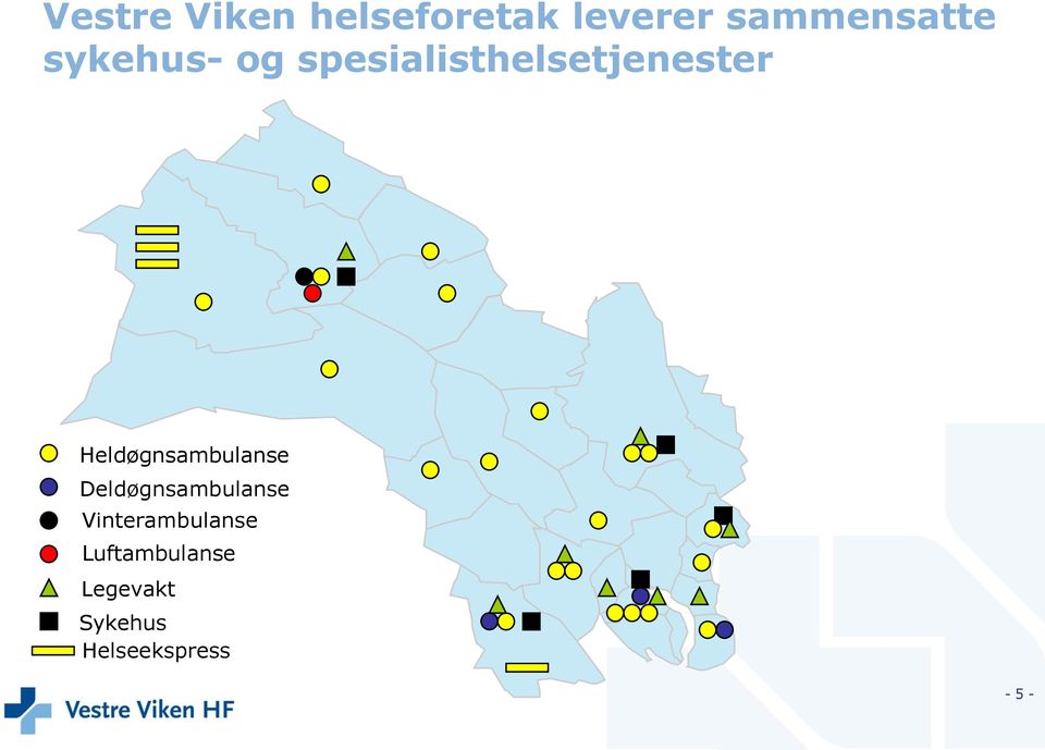 Heldøgnsambulanse Deldøgnsambulanse