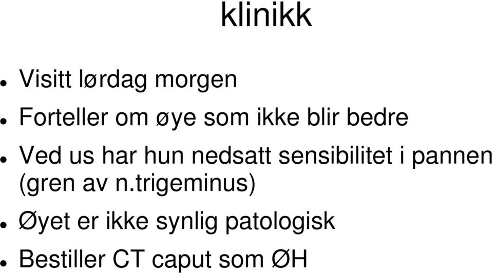 sensibilitet i pannen (gren av n.