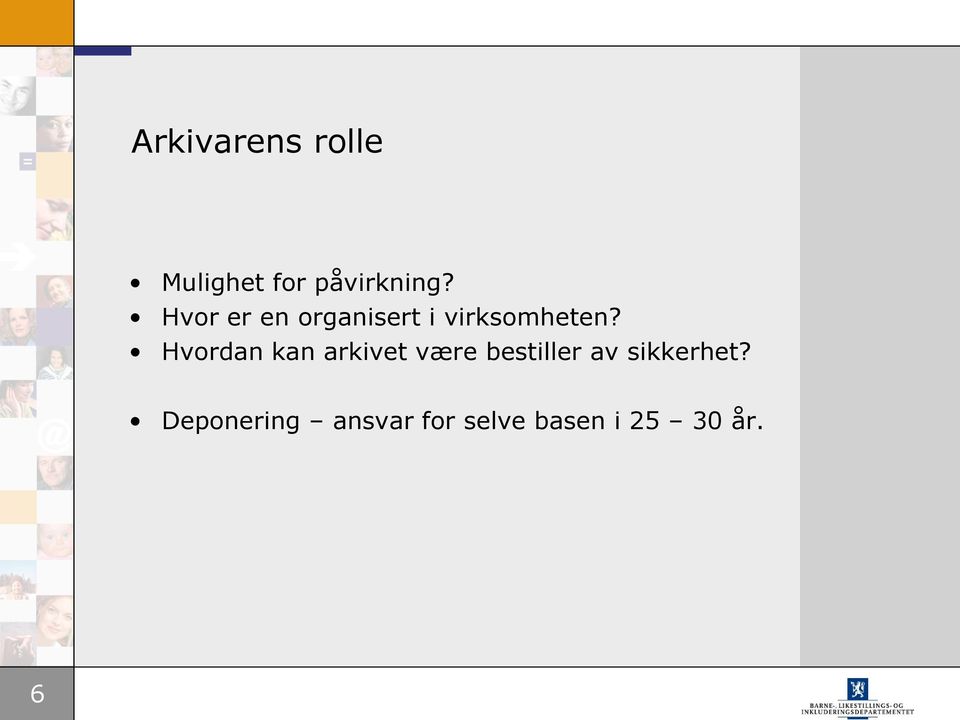 Hvordan kan arkivet være bestiller av