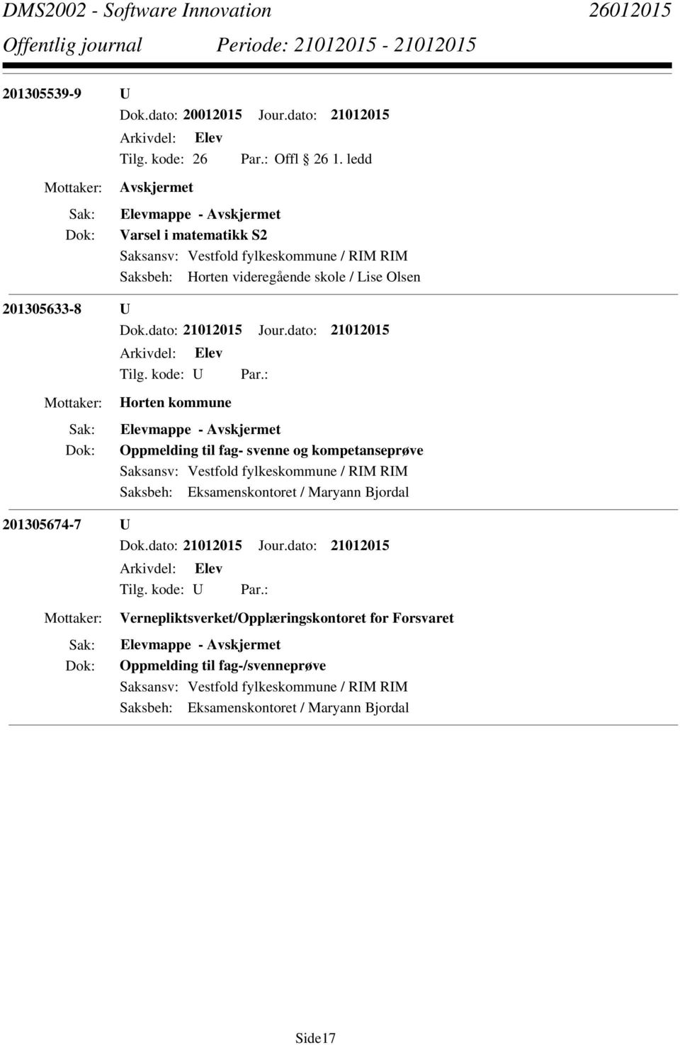 201305633-8 U Horten kommune Oppmelding til fag- svenne og kompetanseprøve