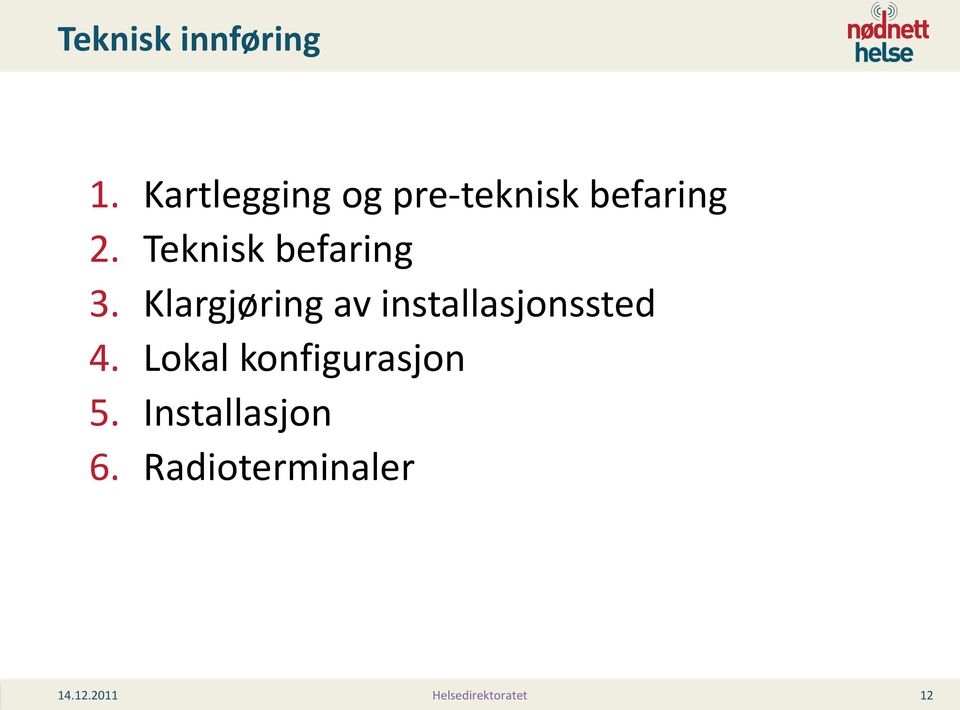 Teknisk befaring 3.