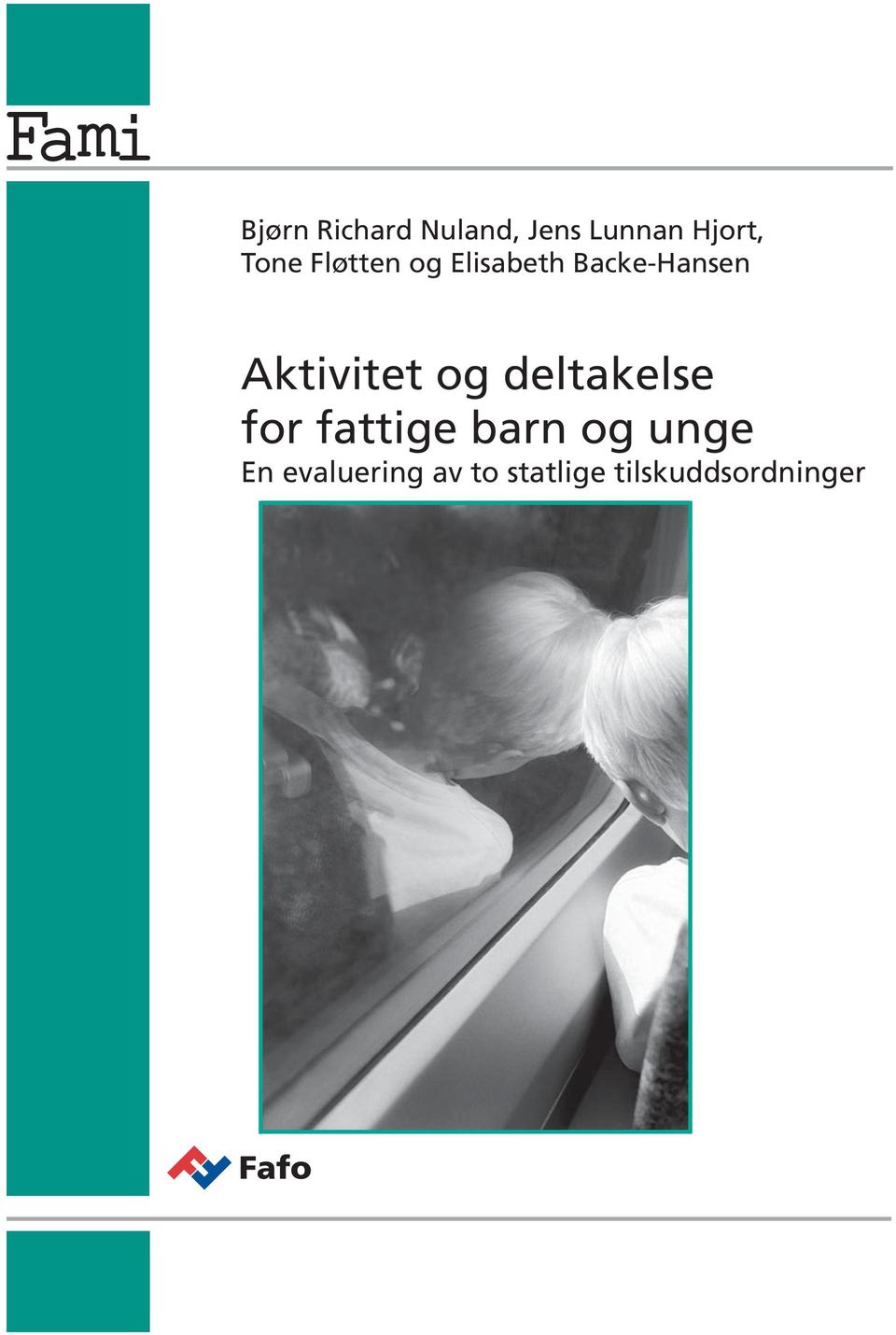 Aktivitet og deltakelse for fattige barn og