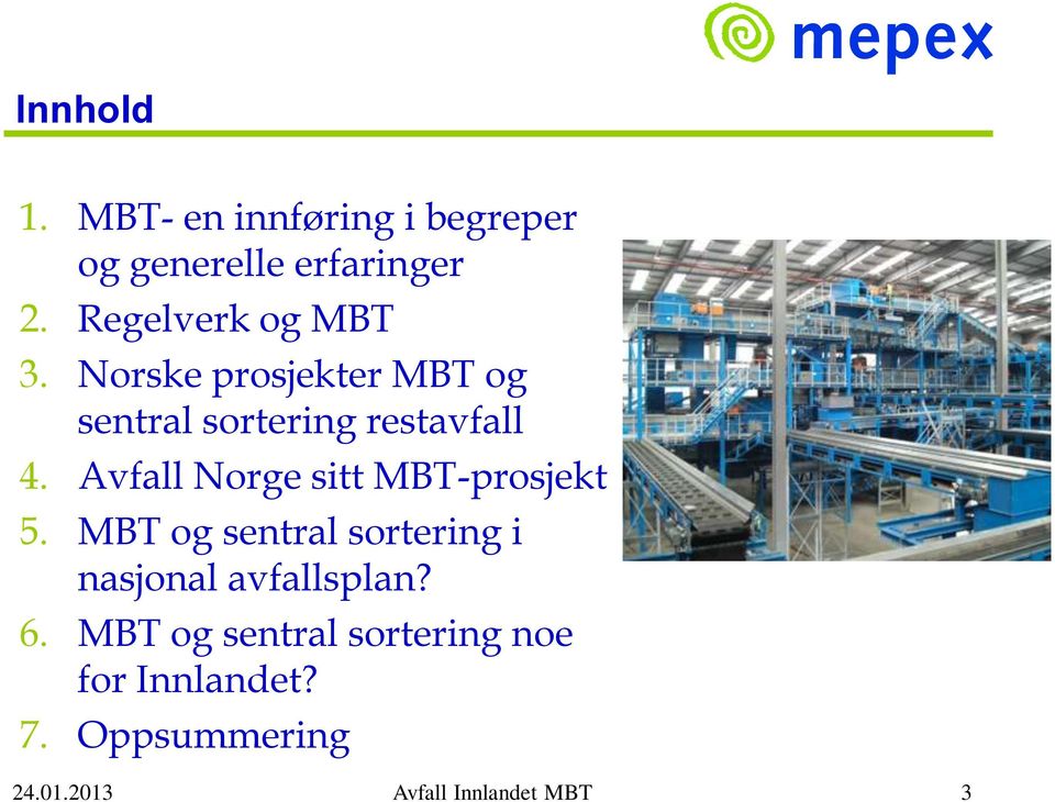 Avfall Norge sitt MBT-prosjekt 5.