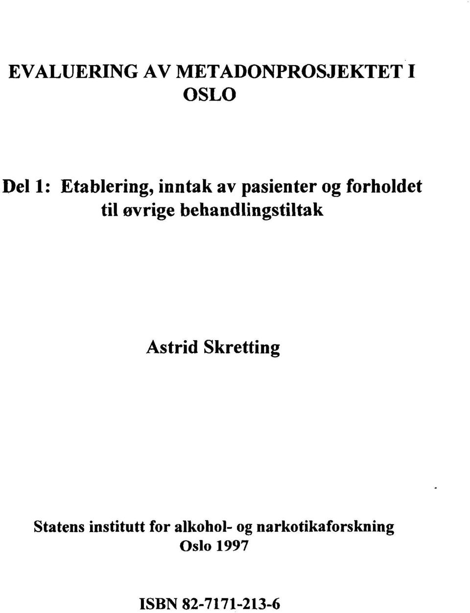 øvrige behandlingstiltak Astrid Skretting Statens