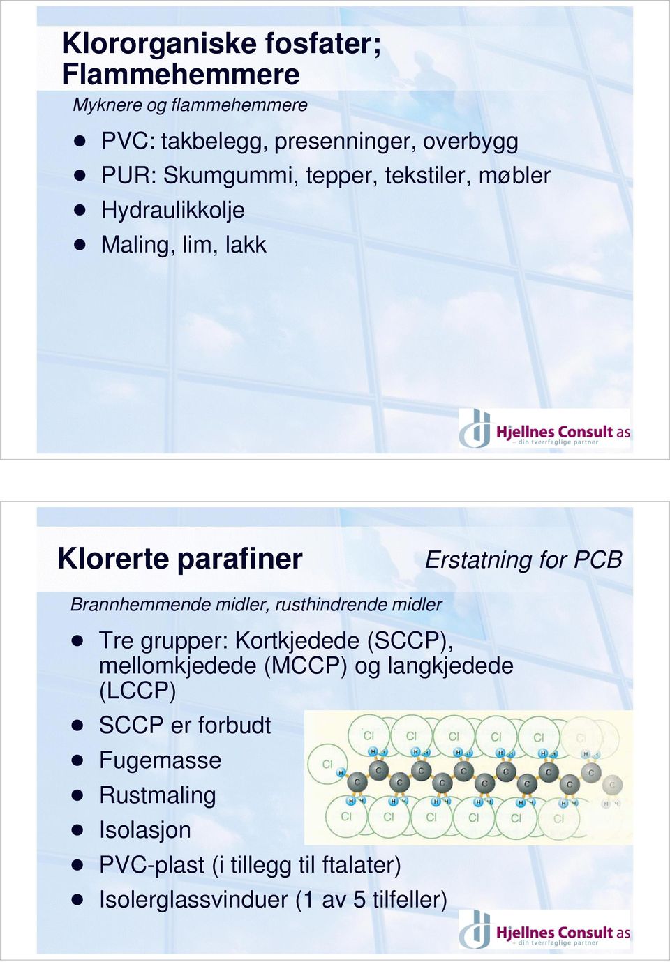 Maling, lim, lakk Klorerte parafiner Erstatning for PCB Brannhemmende midler, rusthindrende midler!