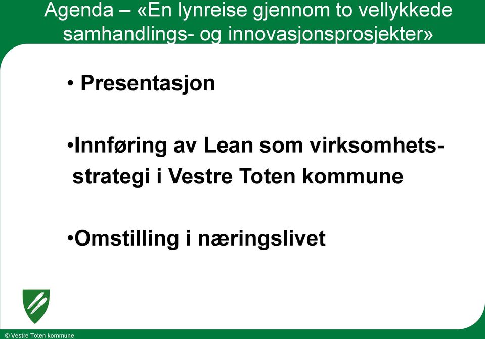 Presentasjon Innføring av Lean som virksomhets-