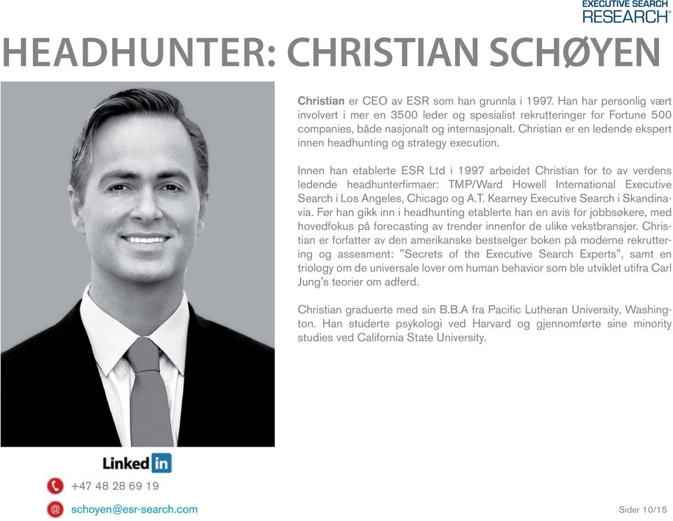 Christian er en ledende ekspert innen headhunting og strategy execution.