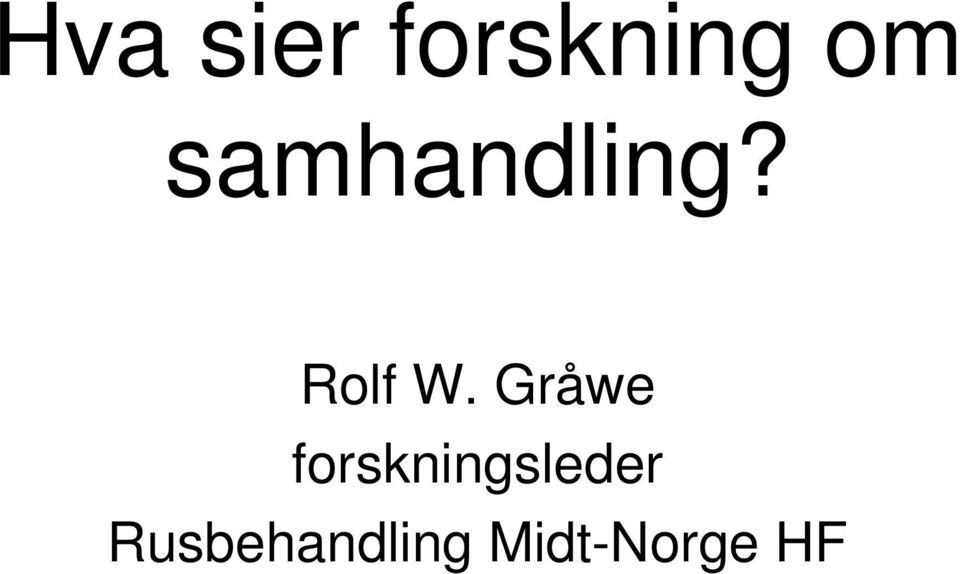 Gråwe forskningsleder