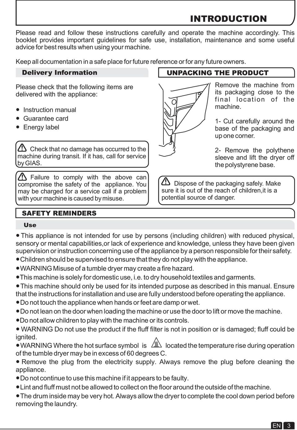 Keep all documentation in a safe place for future reference or for any future owners.