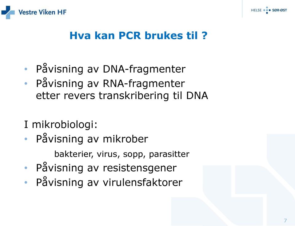 revers transkribering til DNA I mikrobiologi: Påvisning av