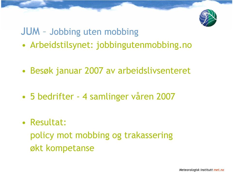 no Besøk januar 2007 av arbeidslivsenteret 5