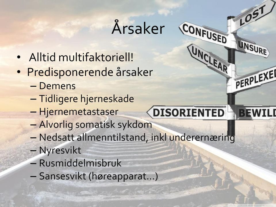 Hjernemetastaser Alvorlig somatisk sykdom Nedsatt