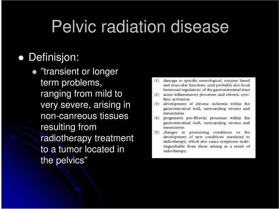 severe, arising in non-canreous tissues resulting