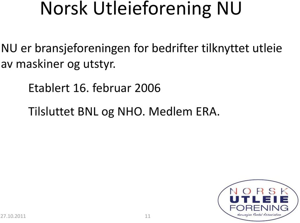 utleie av maskiner og utstyr. Etablert 16.