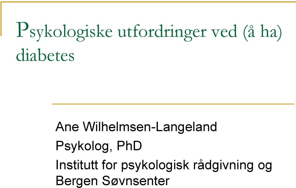 Wilhelmsen-Langeland Psykolog, PhD