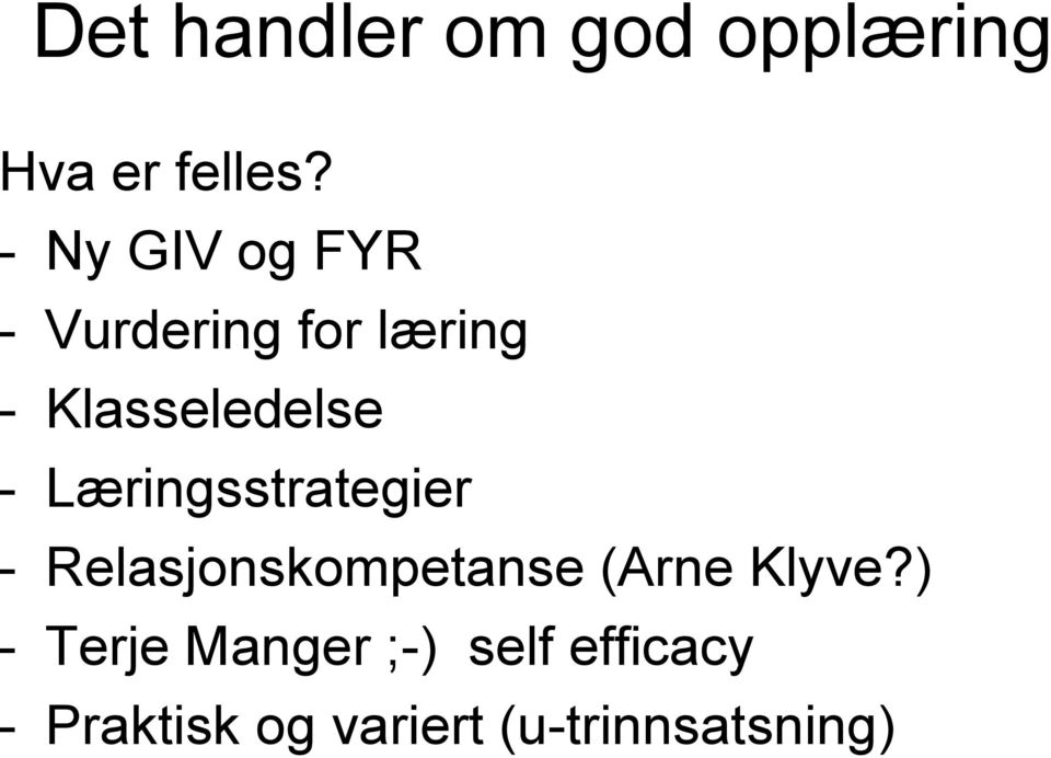 Læringsstrategier - Relasjonskompetanse (Arne Klyve?