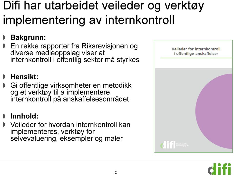 offentlige virksomheter en metodikk og et verktøy til å implementere internkontroll på anskaffelsesområdet