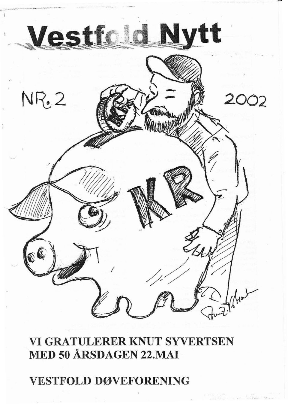 " ~.. I VI GRATULERER KNUT SYVERTSEN MED