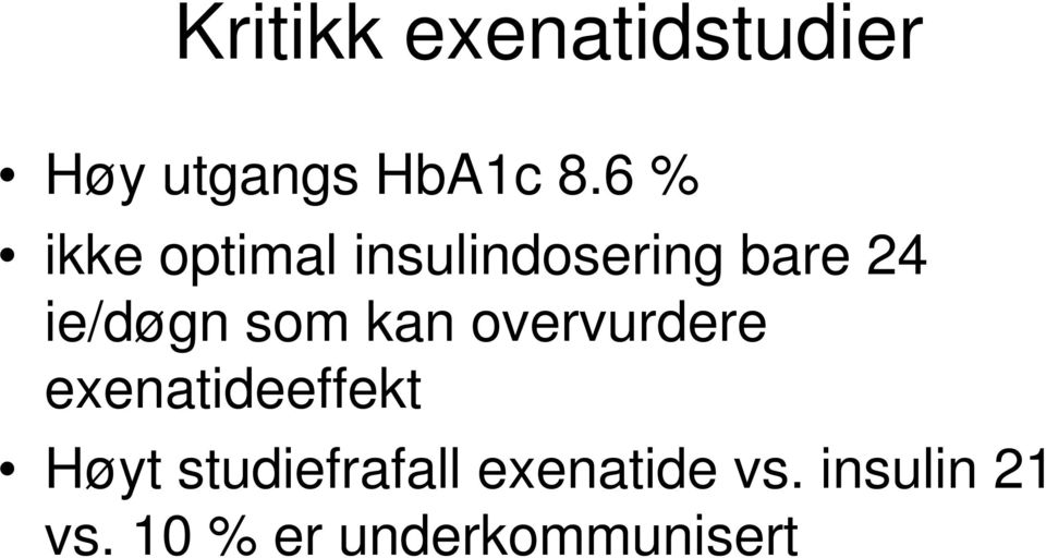 som kan overvurdere exenatideeffekt Høyt