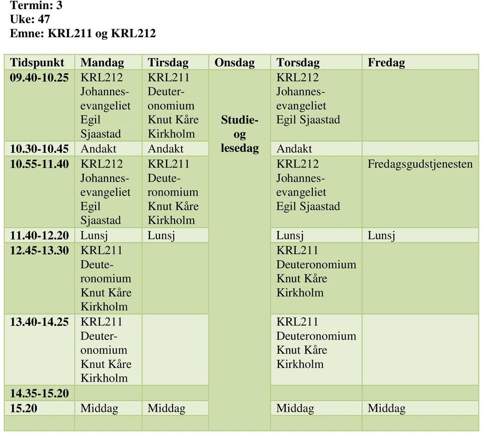 45 Andakt Andakt og lesedag Andakt 10.55-11.