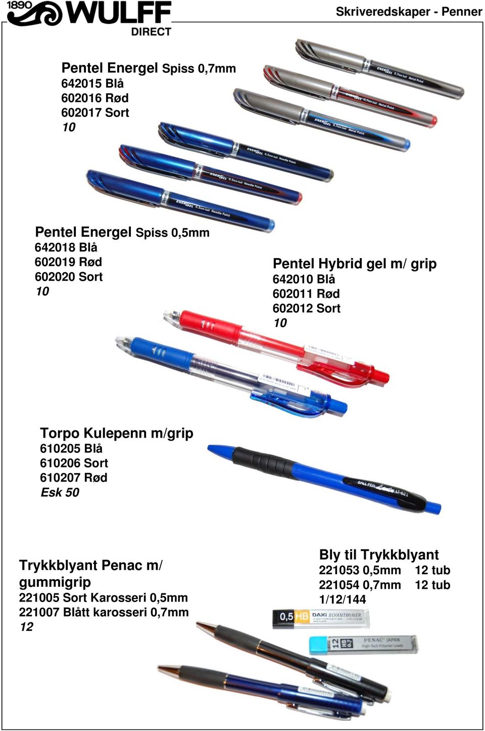 6020 Sort Torpo Kulepenn m/grip 6205 Blå 6206 Sort 6207 Rød Esk 50 Trykkblyant Penac m/ gummigrip