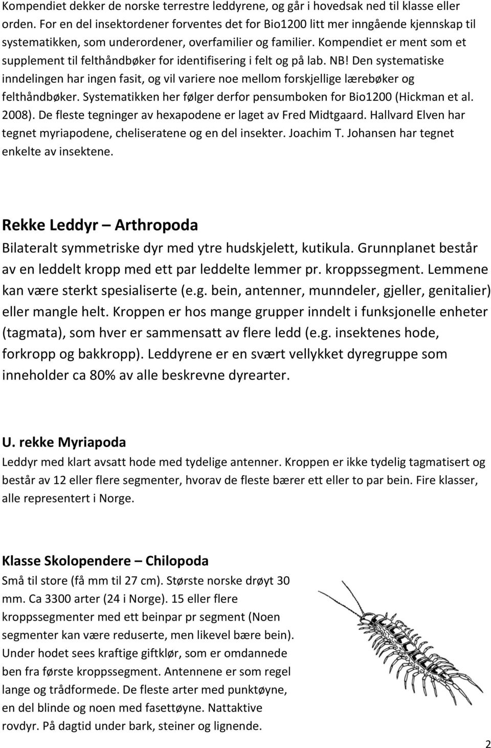 Kompendiet er ment som et supplement til felthåndbøker for identifisering i felt og på lab. NB!