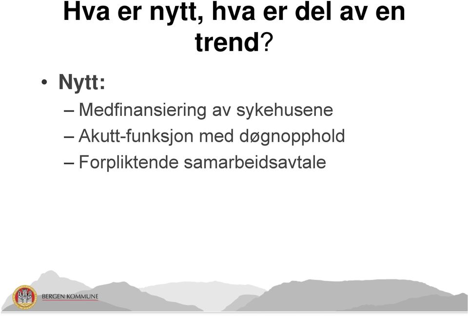 Nytt: Medfinansiering av