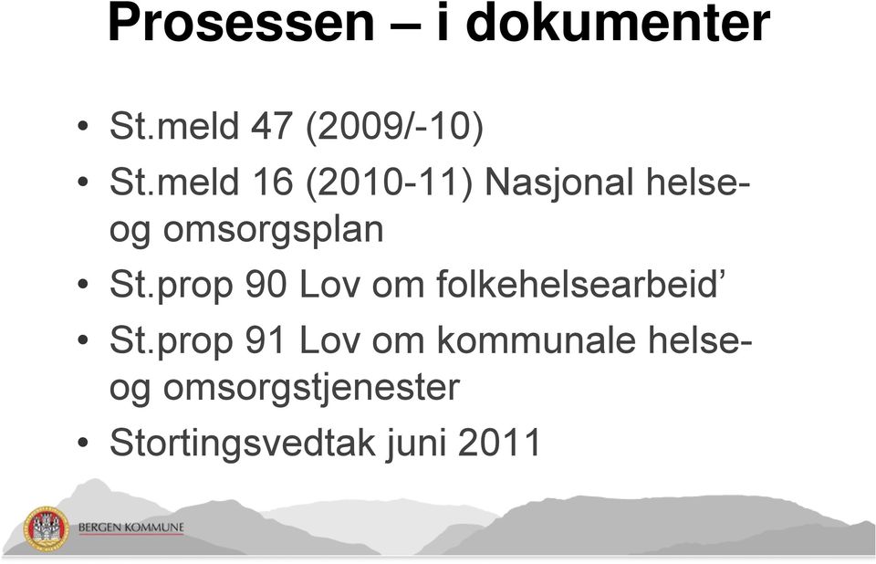 prop 90 Lov om folkehelsearbeid St.