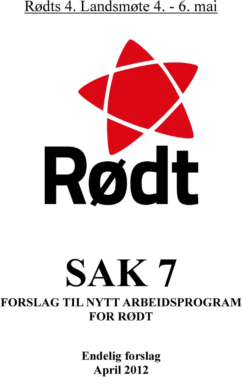 NYTT ARBEIDSPROGRAM FOR