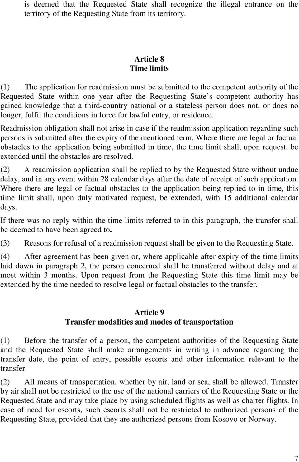 gained knowledge that a third-country national or a stateless person does not, or does no longer, fulfil the conditions in force for lawful entry, or residence.