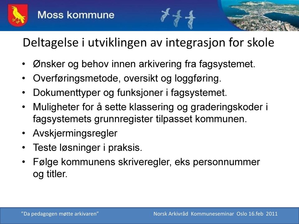 Muligheter for å sette klassering og graderingskoder i fagsystemets grunnregister tilpasset