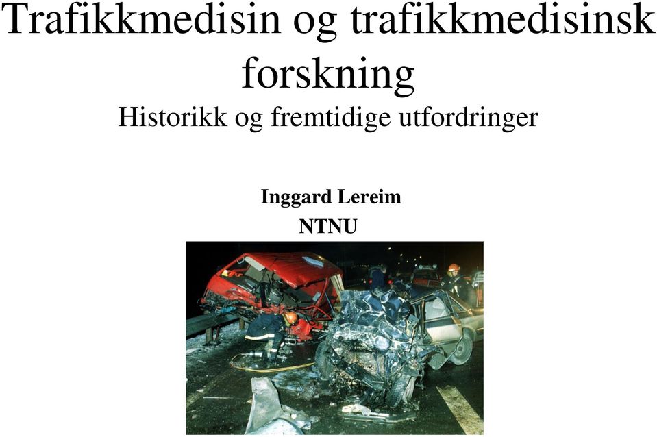 forskning Historikk og