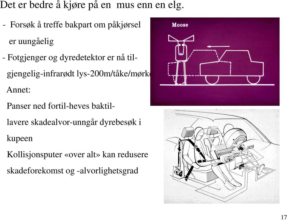 er nå tilgjengelig-infrarødt lys-200m/tåke/mørke Annet: Panser ned fortil-heves