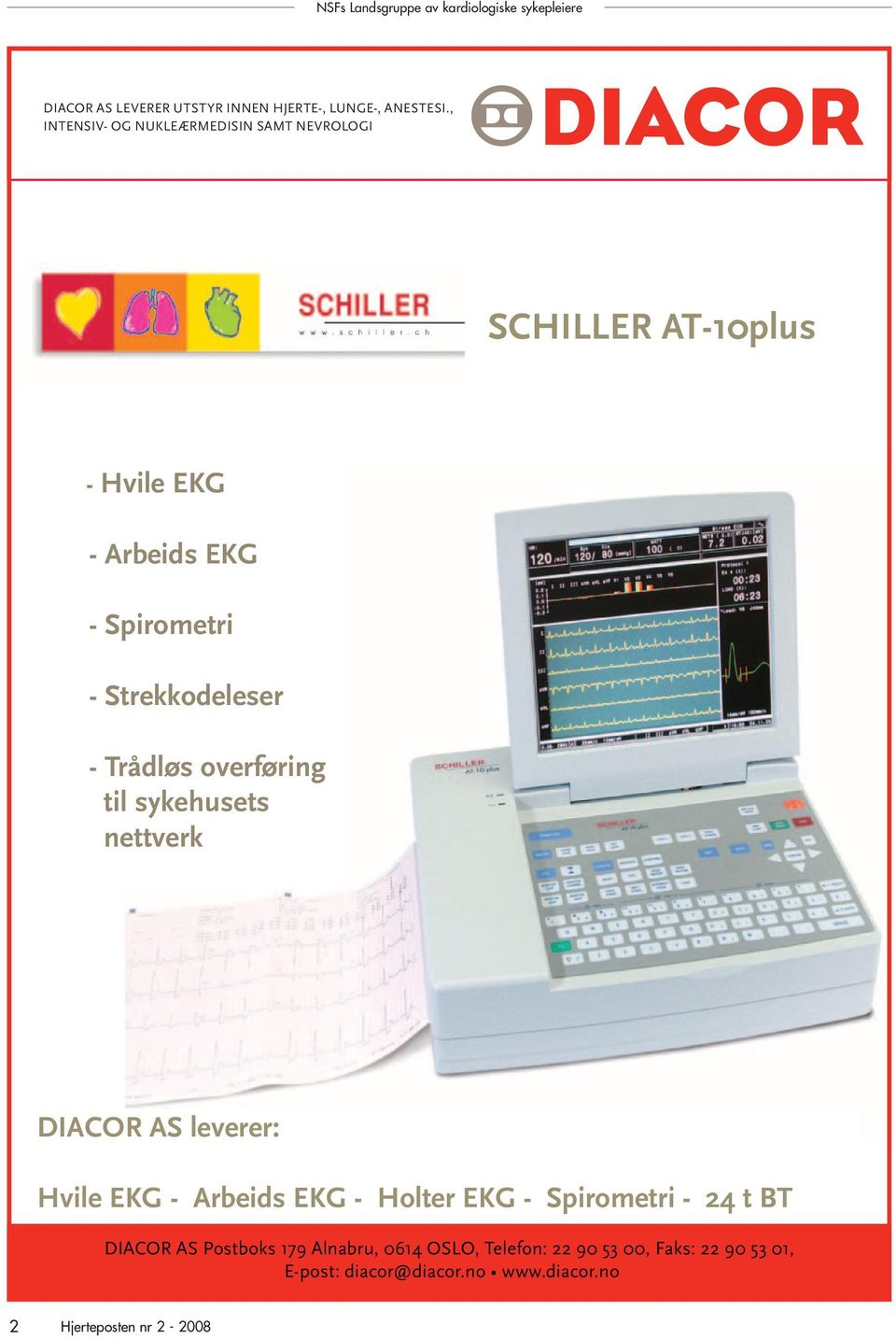 Strekkodeleser - Trådløs overføring til sykehusets nettverk DIACOR AS leverer: Hvile EKG - Arbeids EKG - Holter EKG -