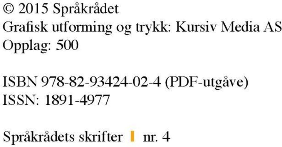 ISBN 978-82-93424-02-4 (PDF-utgåve)