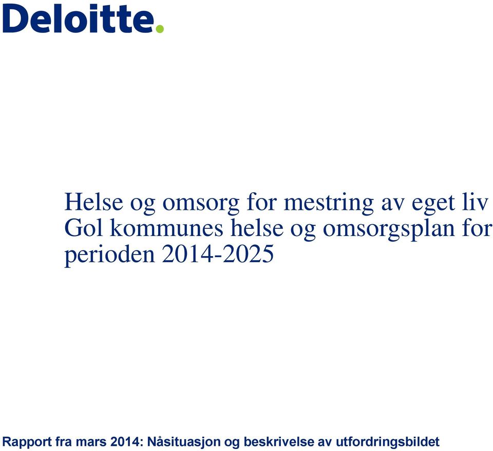 perioden 2014-2025 Rapport fra mars 2014: