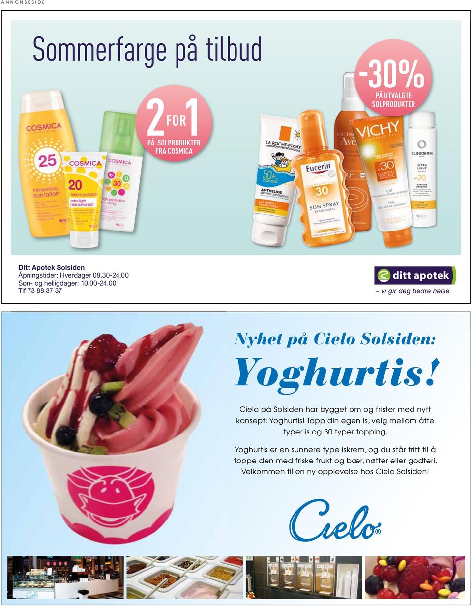 Cielo på Solsiden har bygget om og frister med nytt konsept: Yoghurtis!