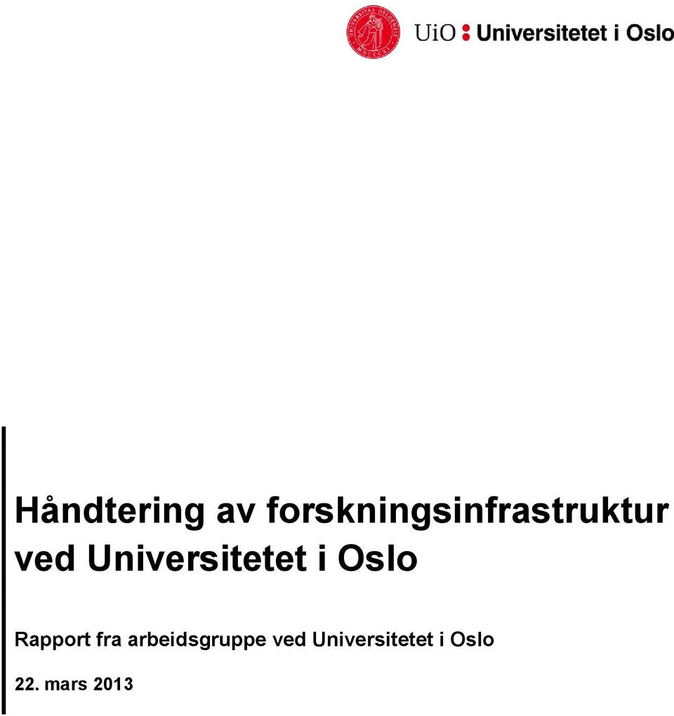 Universitetet i Oslo Rapport