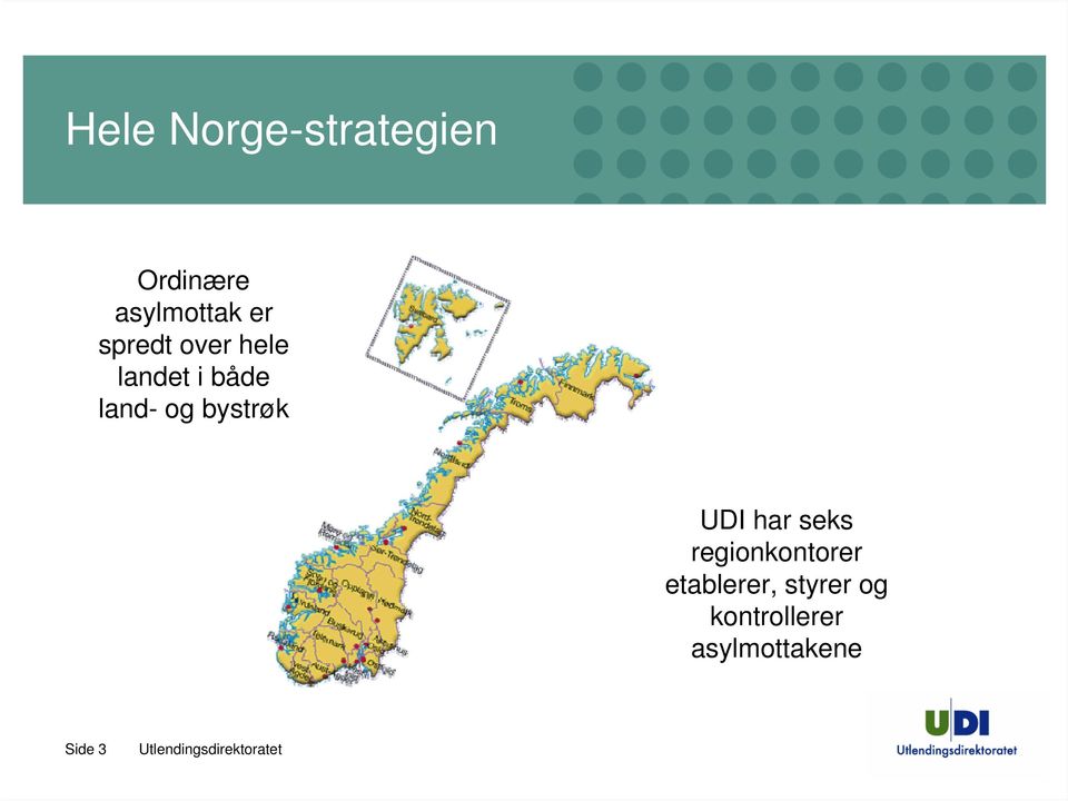 bystrøk UDI har seks regionkontorer