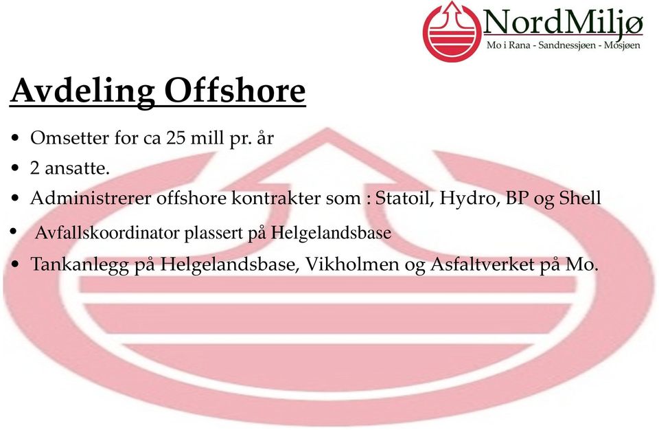 og Shell Avfallskoordinator plassert på Helgelandsbase