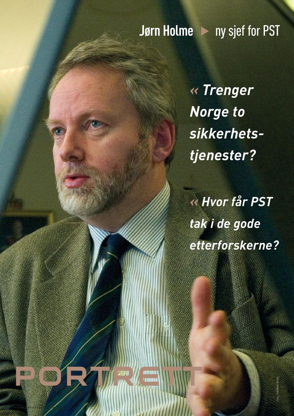 «Hvor får PST tak i de gode etterforskerne?