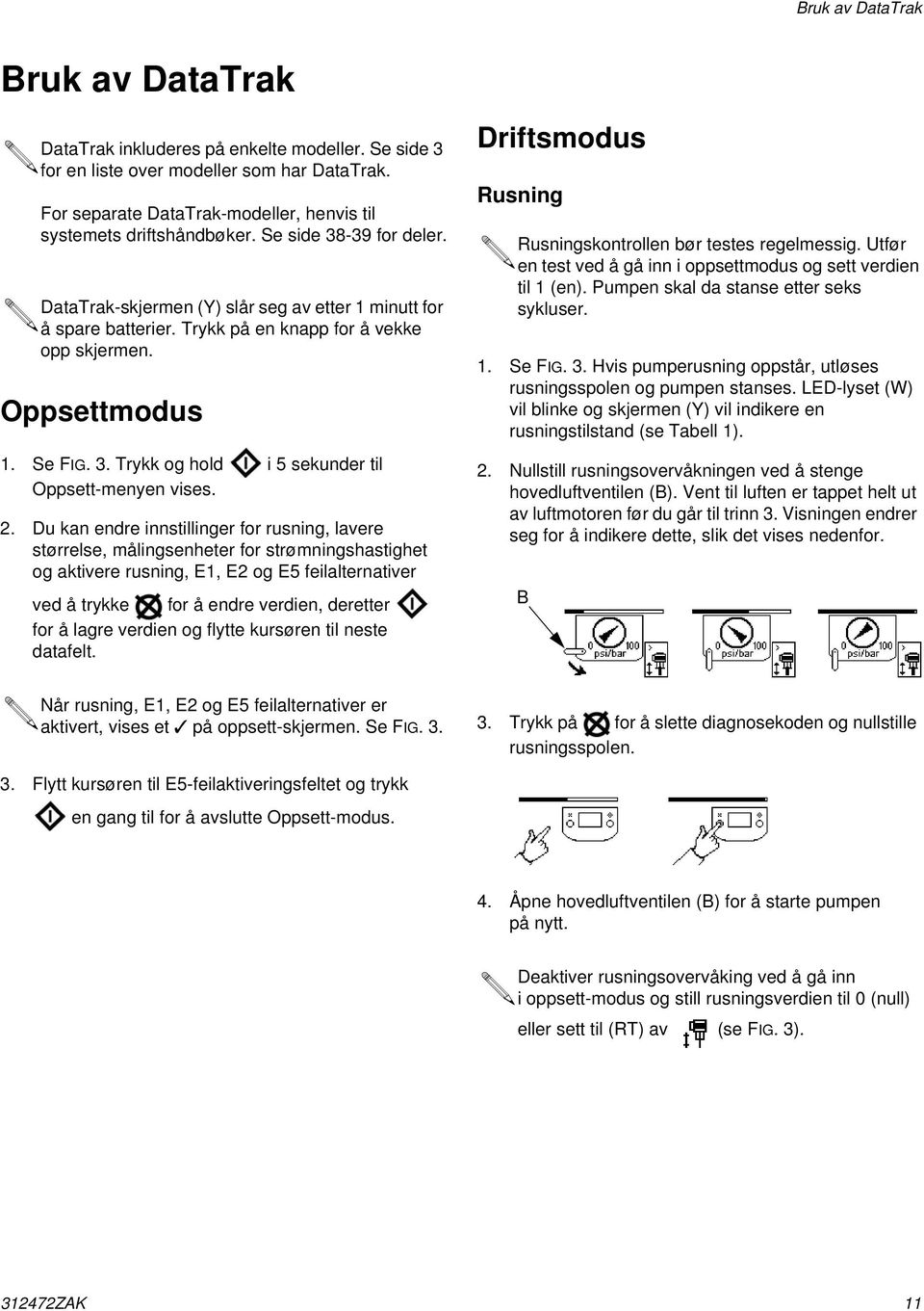 2. Du kan endre innstillinger for rusning, lavere størrelse, målingsenheter for strømningshastighet og aktivere rusning, E, E2 og E5 feilalternativer ved å trykke for å endre verdien, deretter for å