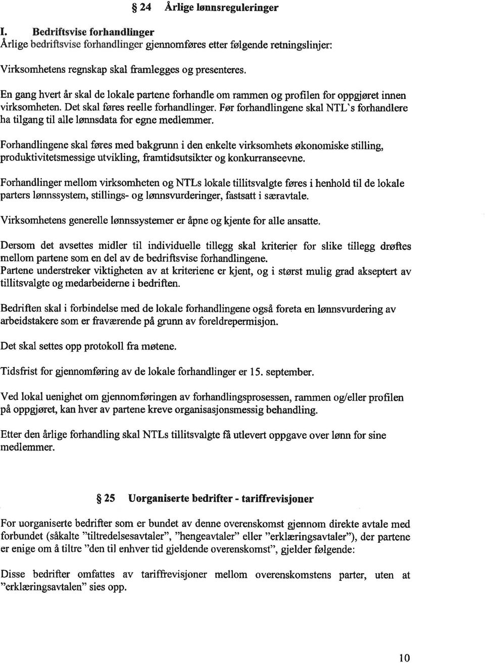 Før forhandlingene skal NTL's forhandlere ha tilgang til alle lønnsdata for egne medlemmer.